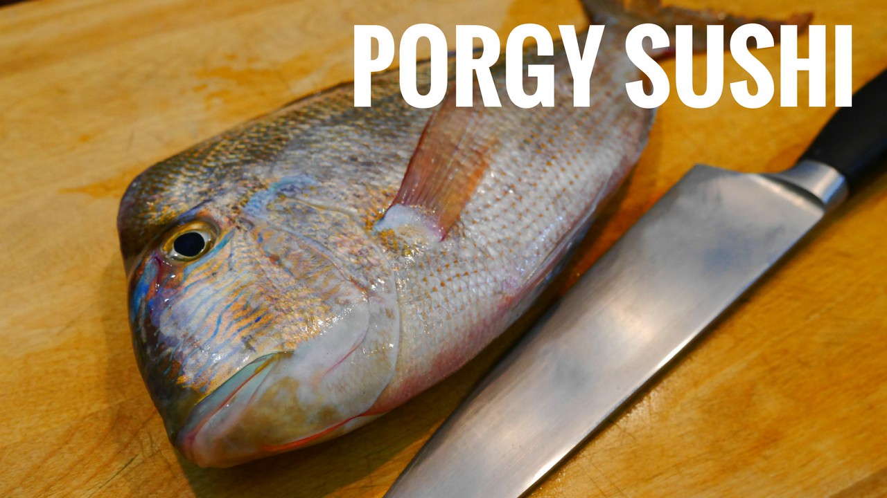 Porgy (Scup) Sushi & Sashimi